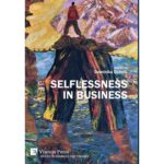 Business and Finance: Selflessness in Business (Hardcover)